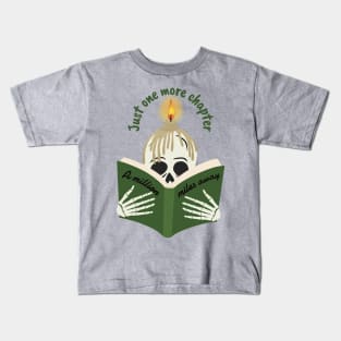 Just One More Chapter Book Quote Lover Kids T-Shirt